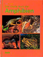 Das grosse Buch der Amphibien