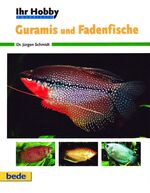 ISBN 9783931792480: Ihr Hobby Guramis und Fadenfische