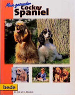 ISBN 9783931792527: Mein gesunder Cocker Spaniel