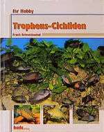 ISBN 9783931792657: Tropheus-Cichliden. Ihr Hobby.