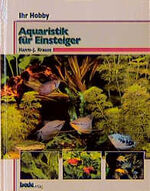 Hanns-Jürgen Krause: Ihr Hobby Aquaristi