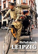 ISBN 9783931801458: Zu Fuss durch Leipzig