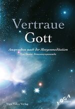 ISBN 9783931854720: Vertraue Gott – Ansprachen nach der Morgenmeditation