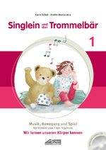 Karin Schuh: Singlein und der Trommelbär