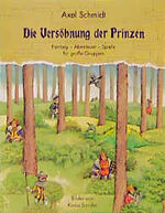 ISBN 9783931902025: Die Versöhnung der Prinzen. Fantasy - Abenteuer - Spiele für große Gruppen.