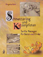 ISBN 9783931902384: Schmetterling und Katzenpfoten - sanfte Massagen für Babys und Kinder