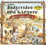 Didgeridoo und Känguru – Australische Lieder, Tänze und Geschichten für Kinder