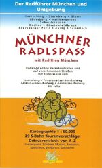 Münchner Radlspaß mit RadlRing München. Der Radführer München und Umgebung. Herrsching, Starnberg, Glonn, Ebersberg, Hallbergmoos, Schwabhausen, Dachau, Fürstenfeldbruck, Eberberger Forst, Aying, Sauerlach.  Münchner Radlspaß mit RadlRing München. Der Rad