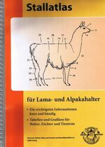 ISBN 9783931952044: Stallatlas für Lama- und Alpakahalter - die wichtigsten Informationen kurz und bündig ; Tabellen für Halter, Züchter und Tierärzte