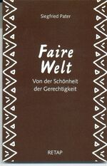 ISBN 9783931988111: Faire Welt - Von der Schönheit der Gerechtigkeit