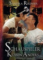 ISBN 9783931989750: Schauspieler küssen anders