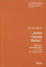 ISBN 9783932004650: Andre fremde Welten - Weltreisebeschreibungen im 18. und 19. Jahrhundert