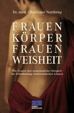 ISBN 9783932023224: Frauenkörper - Frauenweisheit