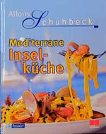 Mediterrane Inselküche