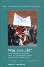 ISBN 9783932050190: Was erreicht? – Frauenbewegte Lebensgeschichten aus der Sicht unterschiedlicher Kulturen