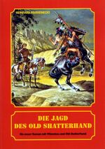 ISBN 9783932053016: Die Jagd des Old Shatterhand