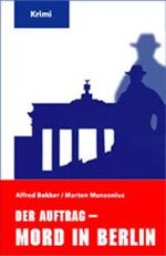 ISBN 9783932069093: Der Auftrag - Mord in Berlin (signiert)