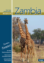 ISBN 9783932084034: Reisen in Zambia | Zambia komplett: Alle Nationalparks, interessante Allradstrecken, wertvolle GPS-Daten. Ein Reisebegleiter für Natur und Abenteuer | Ilona Hupe | Taschenbuch | 400 S. | Deutsch