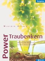 ISBN 9783932091865: Power aus dem Traubenkern – Küche der Ursprünglichkeit: Qualität, Genuss, Gesundheit