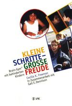 ISBN 9783932098437: Kleine Schritte - große Freude - Brain-Gym mit behinderten Kindern