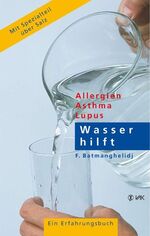 ISBN 9783932098819: Wasser hilft - Allergien - Asthma - Lupus. Ein Erfahrungsbuch