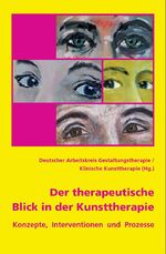 ISBN 9783932105135: Der therapeutische Blick in der Kunsttherapie - Konzepte, Interventionen und Prozesse