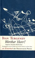 ISBN 9783932109430: Werther Herr! - Turgenevs deutscher Briefwechsel