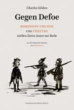 Gegen Defoe - Robinson Crusoe und Freitag stellen ihren Autor zur Rede