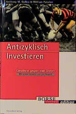 ISBN 9783932114229: Antizyklisch Investieren. Gewinne gegen den Strom Börse Online Edition [Gebundene Ausgabe] Contrarian Investments Anthony M. Gallea Contrarian Investing Kapitalanlage Technische Aktienanalye William P