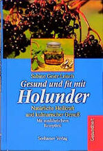 ISBN 9783932131943: Gesund und fit mit Holunder