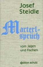 ISBN 9783932142109: Marterlsprüch - Vom Jagen und Fischen