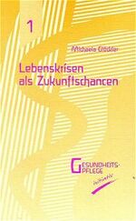 ISBN 9783932161001: Lebenskrisen als Zukunftschancen