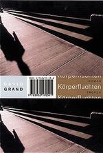 David Grand: Körperfluchten