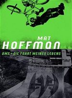 ISBN 9783932170614: BMX – Die Fahrt meines Lebens – Autobiographie