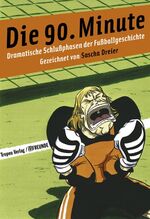 ISBN 9783932170799: Die 90. Minute