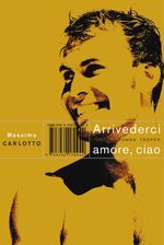 ISBN 9783932170942: Arrivederci amore, ciao