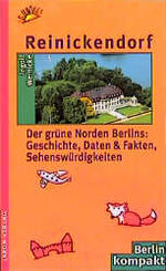 ISBN 9783932202605: Reinickendorf.Der grüne Norden Berlins, Geschichte, Daten&Fakten, Sehenswürdigkeiten.