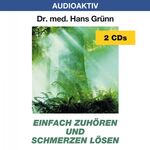 ISBN 9783932235412: Einfach zuören und Schmerzen lösen