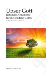 ISBN 9783932244032: Unser Gott - Rationale Argumente für die Existenz Gottes