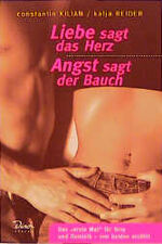 ISBN 9783932268915: Liebe sagt das Herz, Angst sagt der Bauch