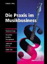 Die Praxis im Musikbusiness – Ein Sound Checkbuch