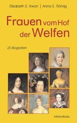 ISBN 9783932313172: Frauen vom Hof der Welfen