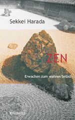 Sekkei Harada: Zen – Erwachen zum wahren Sekkei Harada: Zen – Erwachen zum wahren