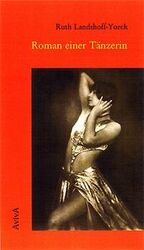ISBN 9783932338151: Roman einer Tänzerin., Erstausgabe aus dem Nachlaß.