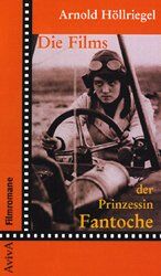 ISBN 9783932338199: Die Films der Prinzessin Fantoche