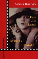 ISBN 9783932338205: Film und Leben Barbara La Marr