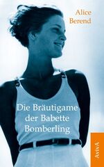 ISBN 9783932338519: Die Bräutigame der Babette Bomberling