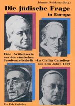 ISBN 9783932352584: Die jüdische Frage in Europa - Eine Artikelserie aus der römischen Jesuitenzeitschrift "La Civiltà Cattolica" aus dem Jahre 1890