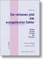 ISBN 9783932356636: Sie verlassen jetzt den evangelischen Sektor - Reden für die Einheit der Christen