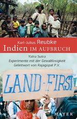 ISBN 9783932386916: Indien im Aufbruch - Yatra Sutra - Experimente mit der Gewaltlosigkeit. Geleitwort von Rajagopal, P.V.